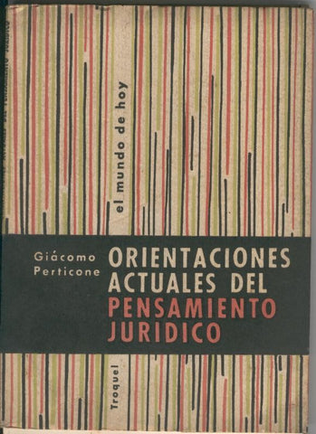 Orientaciones actuales del pensamiento juridico