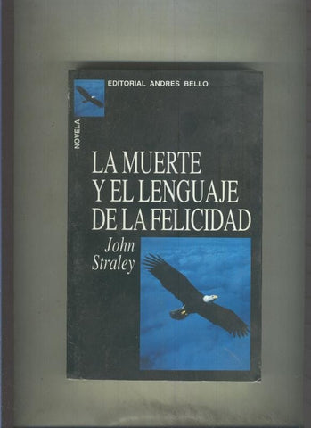 La muerte y el lenguaje de la felicidad (con precinto original de editorial)