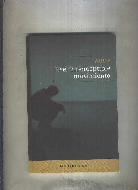 Ese imperceptible movimiento (relatos)