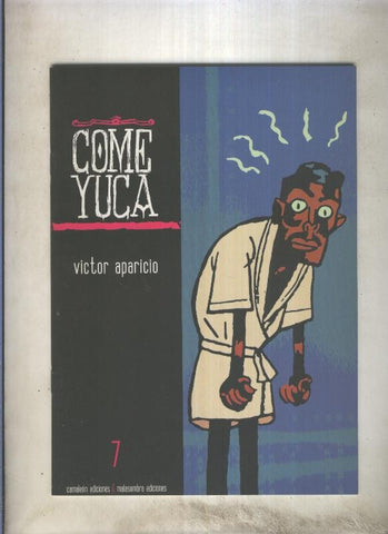 Terra incognita numero 07: Come Yuca