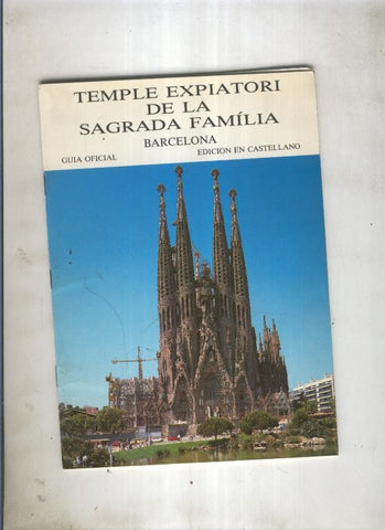 Temple expiatori de La Sagrada Familia. guia oficial