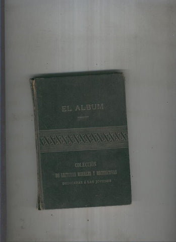 El album.Coleccion de lecturas morales y recreativas dedicadas
