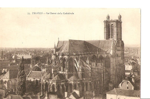 Postal 026797 : Troyes - Le Chevet de la Cathedrale