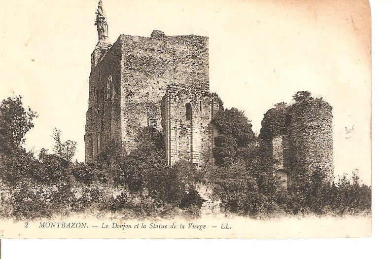 Postal 026825 : Montbazon. Le Donjon et la Statue de la Vierge