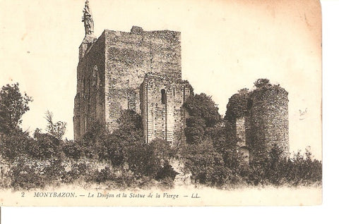 Postal 026825 : Montbazon. Le Donjon et la Statue de la Vierge