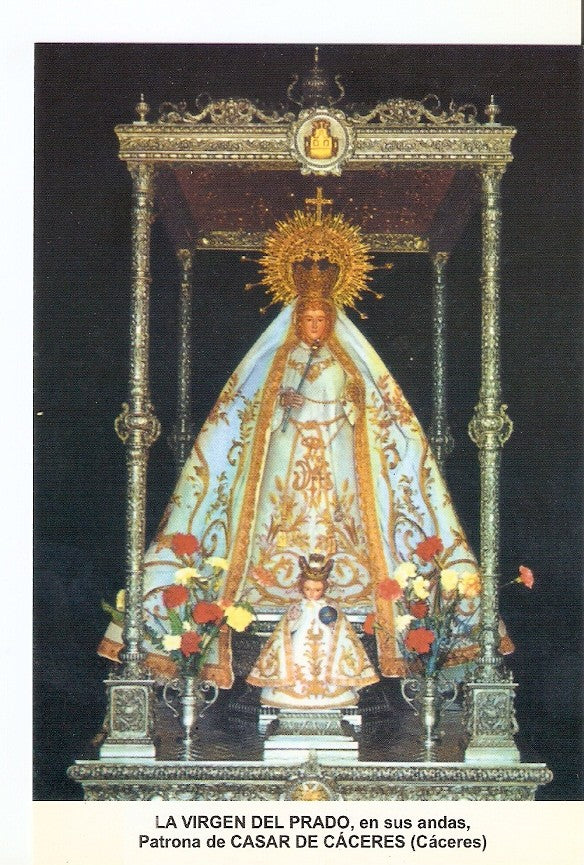 Postal 026880 : La Virgen del Prado, en sus andas, Patrona de Casar de Caceres (Caceres)