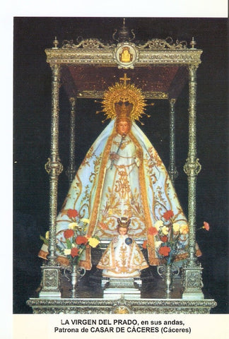 Postal 026880 : La Virgen del Prado, en sus andas, Patrona de Casar de Caceres (Caceres)