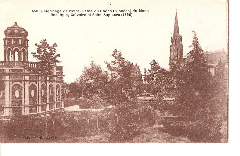 Postal 027076 : Pelerinage de Notre-Dame du Chêne (Diocese) du Mans Basilique, Calvaire et Saint-Sepulcre