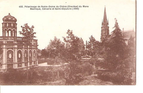 Postal 027076 : Pelerinage de Notre-Dame du Chêne (Diocese) du Mans Basilique, Calvaire et Saint-Sepulcre