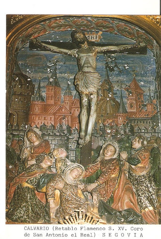 Postal 027168 : Calvario (Retablo Flamenco s. XV. Coro de San Antonio el Real), Segovia