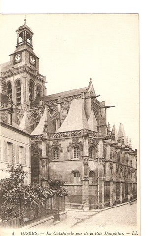 Postal 027269 : Gisors. La Cathedrale vue de la Rue Dauphine
