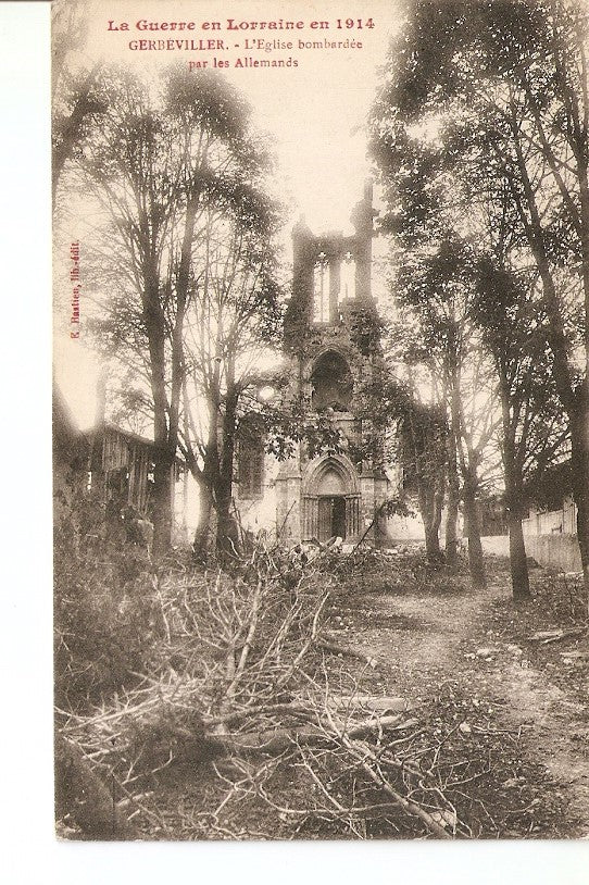 Postal 027389 : La Guevve en Lovvaine en 1914, Gerbeviller, LEglise bombardee par les Allemands