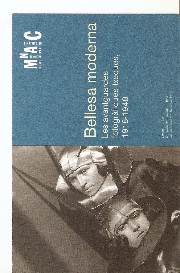 Postal 027714 : Bellesa moderna, Los avantguardes fotogràfiques txeques, 1918-1948. Museo Nacional dArt de Catalunya