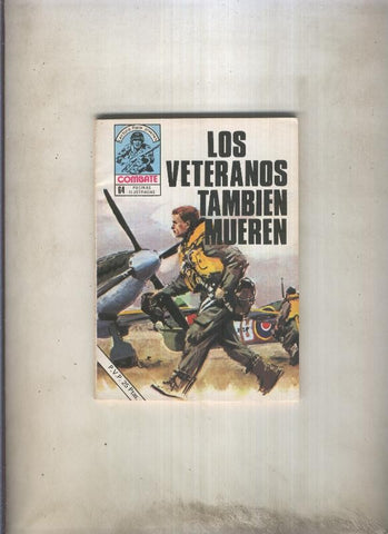 Combate, formato pequeño: los veteranos tambien mueren