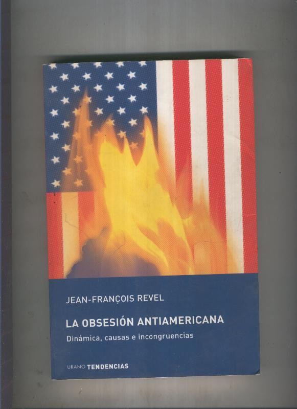 La obsesion antiamericana