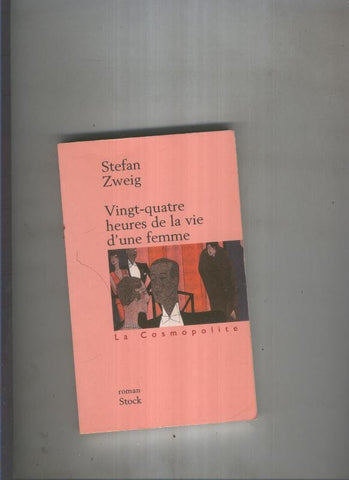 Vingt quatre heures de la vie d une femme