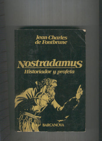 Nostradamus. Historiador y profeta