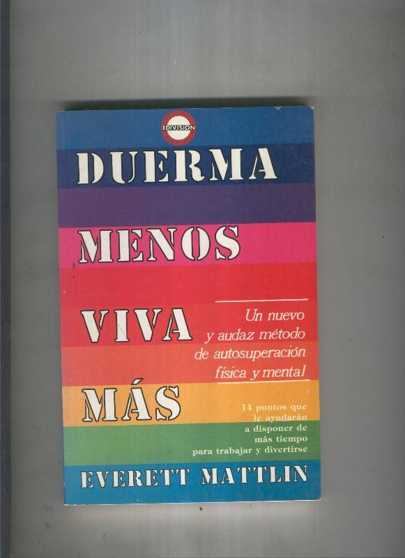 Duerma menos viva mas