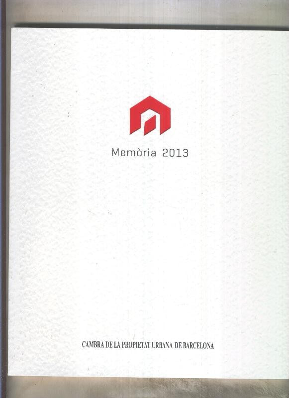 Cambra de la propietat urbana de Barcelona: Memoria 2013