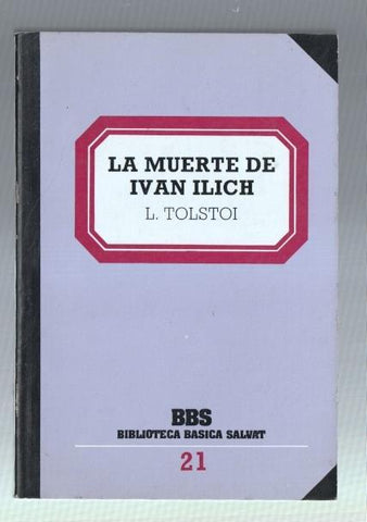 Biblioteca Basica Salvat numero 021: La muerte de Ivan Ilich