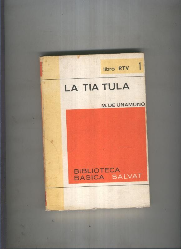 Biblioteca Basica Salvat libro RTV numero 001: La tia Tula (numerado 1 en interior cubierta)