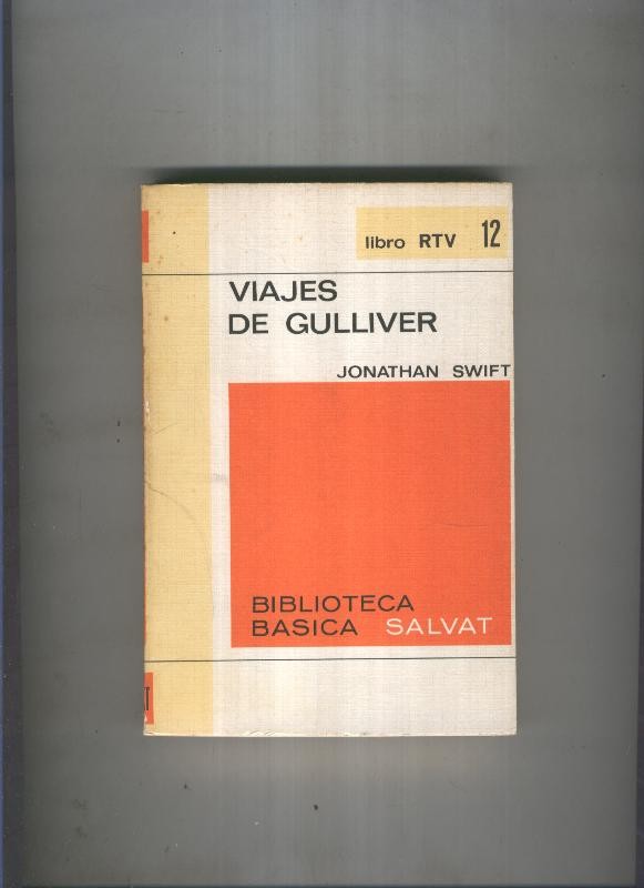 Biblioteca Basica Salvat libro RTV numero 012:Viajes de gulliver (numerado 1 en interior cubierta)