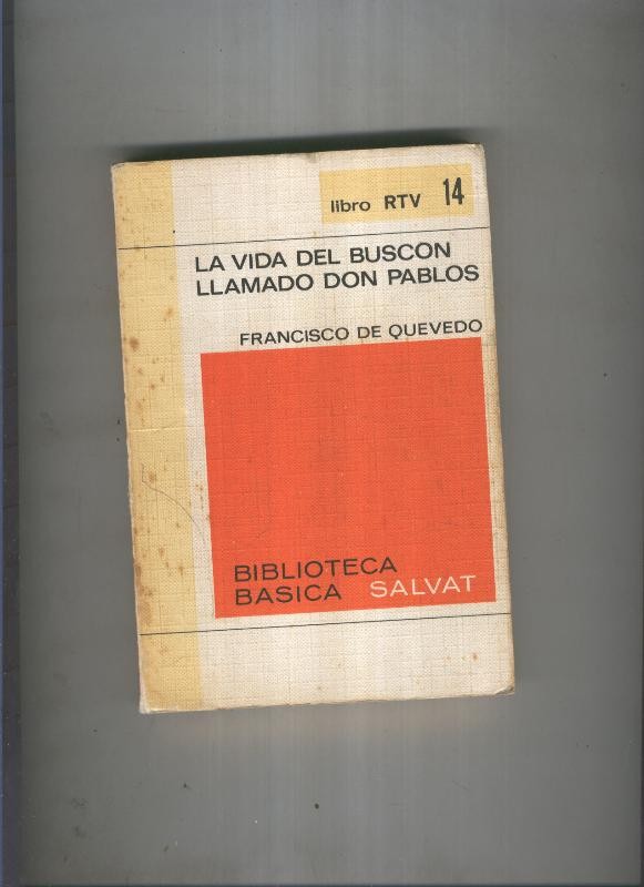 Biblioteca Basica Salvat libro RTV numero 014:La vida del buscon llamado don pablos  (numerado 1 en interior cubierta)