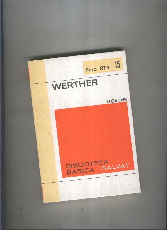 Biblioteca Basica Salvat libro RTV numero 015:Werther (numerado 1 en interior cubierta)