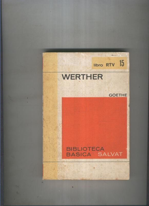 Biblioteca Basica Salvat libro RTV numero 015:Werther (numerado 2 en interior cubierta)