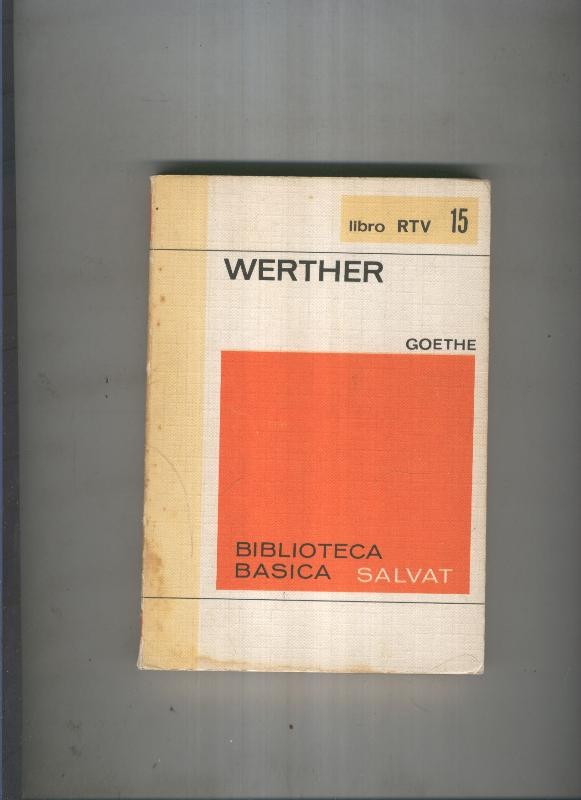 Biblioteca Basica Salvat libro RTV numero 015:Werther (numerado 3 en interior cubierta)