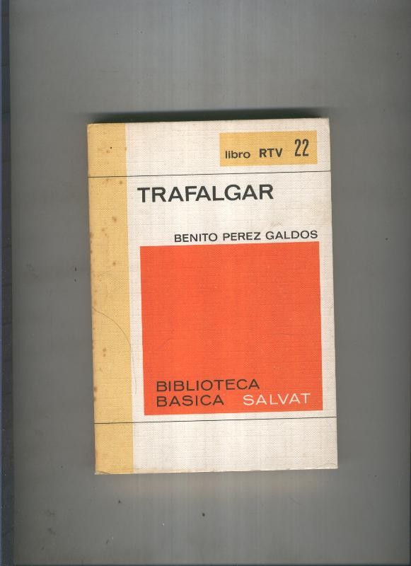 Biblioteca Basica Salvat libro RTV numero 022:Trafalgar (numerado 1 en interior cubierta)