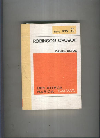 Biblioteca Basica Salvat libro RTV numero 023:Robinson crusoe (numerado 2 en interior cubierta)