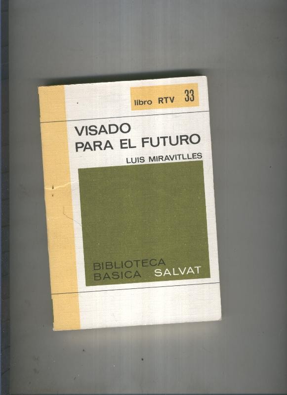 Biblioteca Basica Salvat libro RTV numero 033:Visado para el futuro(numerado 1 en interior cubierta)