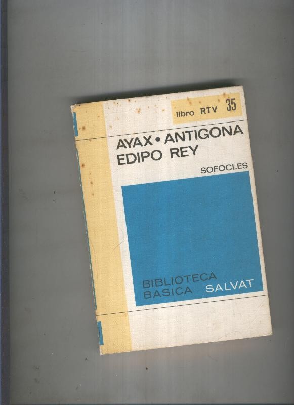 Biblioteca Basica Salvat libro RTV numero 035: Ayax.Antigona edipo Rey  (numerado 2 en interior cubierta)