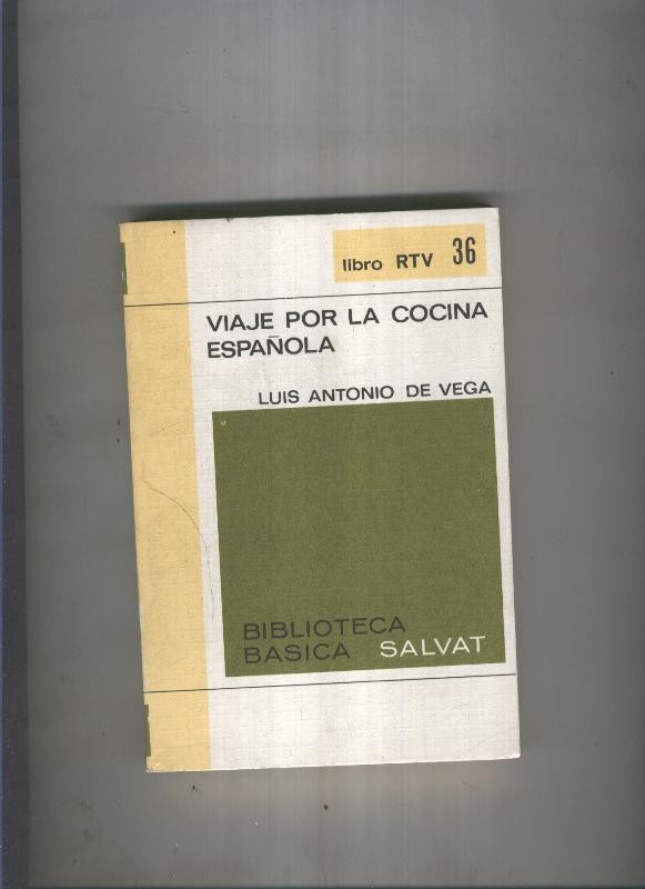 Biblioteca Basica Salvat libro RTV numero 036:Viaje por la cocina española (numerado 1 en interior cubierta)