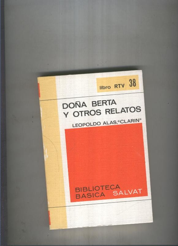 Biblioteca Basica Salvat libro RTV numero 038:Doña berta y otros relatos  (numerado 1 en interior cubierta)