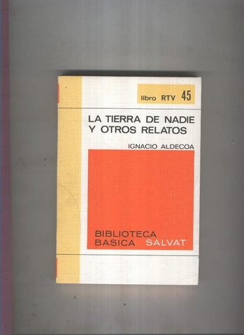 Biblioteca Basica Salvat libro RTV numero 045:La tierra de nadie y otros relatos (numerado 2 en interior cubierta)