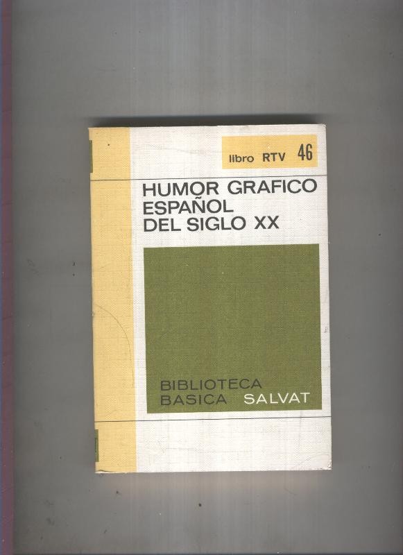 Biblioteca Basica Salvat libro RTV numero 046:Humor grafico español del siglo XX (numerado 2 en interior cubierta)