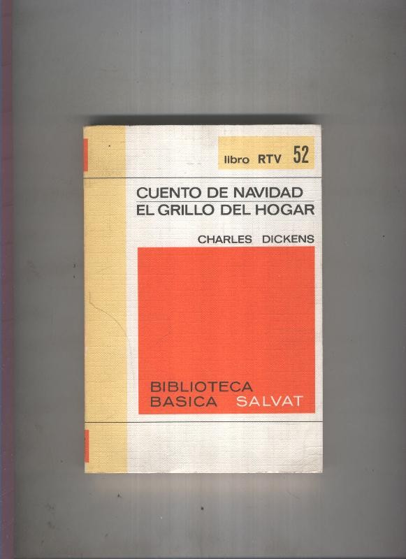 Biblioteca Basica Salvat libro RTV numero 052:Cuento de navidad , El grillo del hogar  (numerado 1 en interior cubierta)