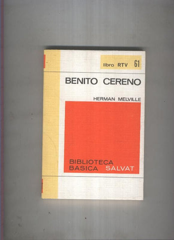 Biblioteca Basica Salvat libro RTV numero 061:Benito cereno( numerado 2 en interior cubierta)