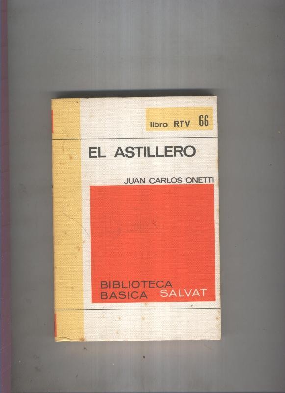 Biblioteca Basica Salvat libro RTV numero 066:El astillero (numerado 1 en interior cubierta)