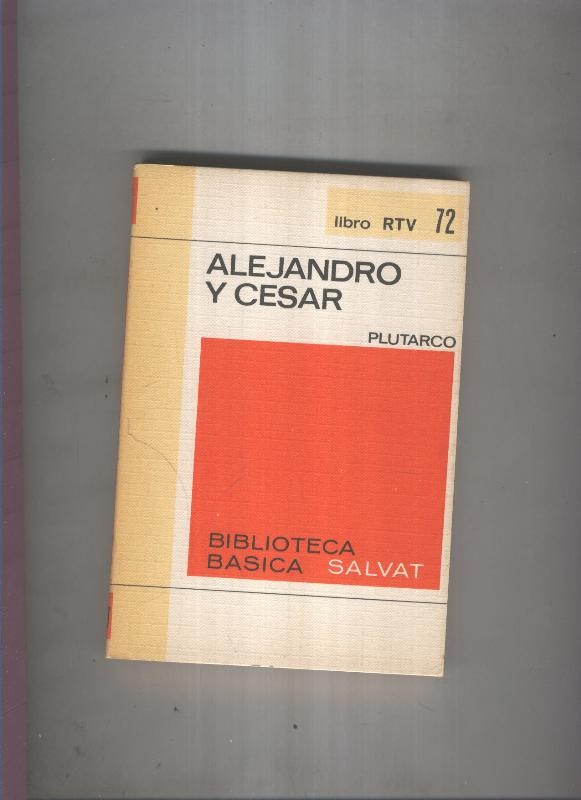 Biblioteca Basica Salvat libro RTV numero 072:Alejandro y cesar (numerado 2 en interior cubierta)