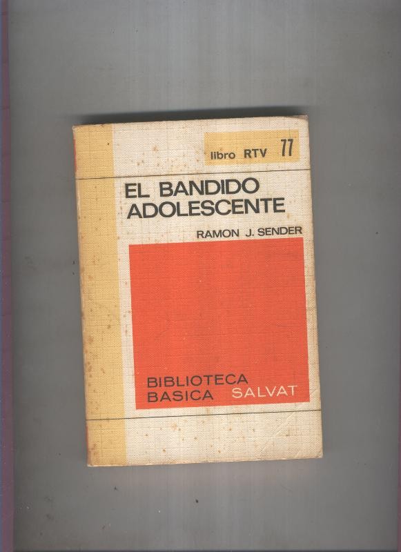 Biblioteca Basica Salvat libro RTV numero 077:El bandido adolescente  (numerado 1 en interior cubierta)