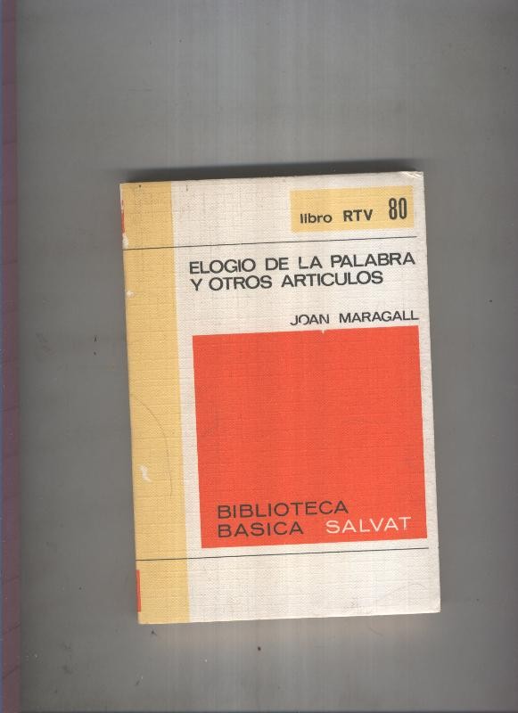 Biblioteca Basica Salvat libro RTV numero 080:Elogio y otros articulos (numerado 2  en interior cubierta)