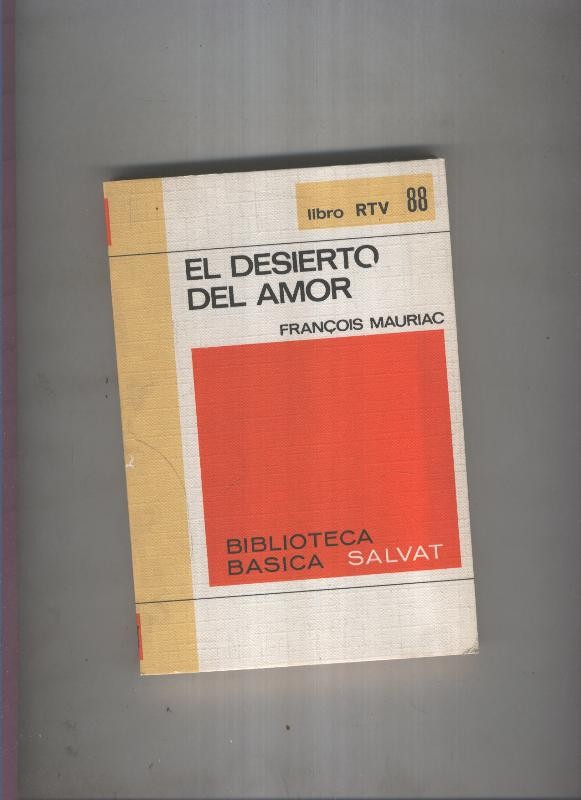 Biblioteca Basica Salvat libro RTV numero 088:El desierto del amor (numerado 2 en interior cubierta)