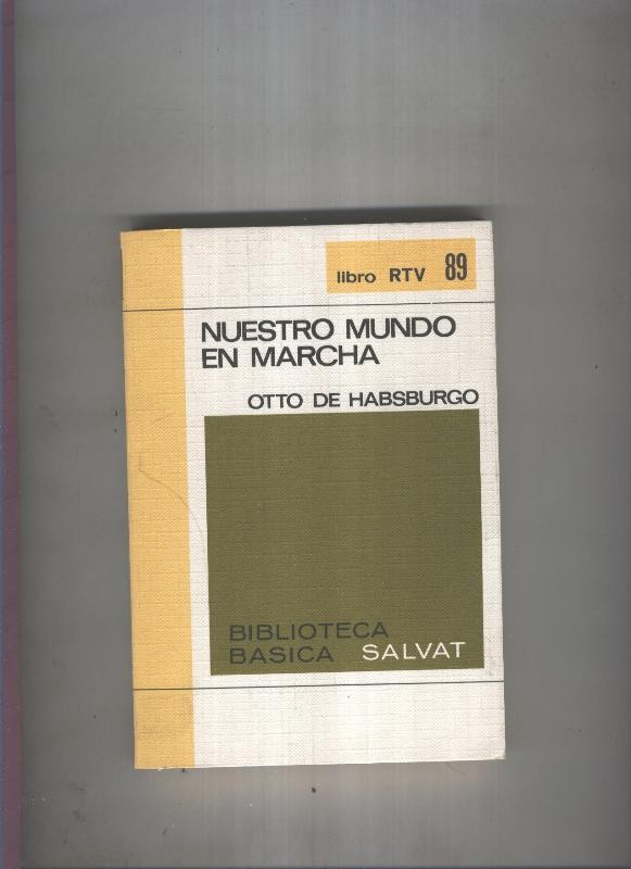 Biblioteca Basica Salvat libro RTV numero 089:Nuestro mundo en marcha(numerado 1en interior cubierta)