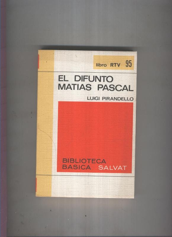 Biblioteca Basica Salvat libro RTV numero 095:El difunto matias pascal (numerado 1 en interior cubierta)