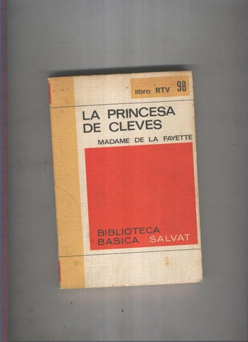 Biblioteca Basica Salvat libro RTV numero 098:La princesa de cleves (numerado 2 en interior cubierta)