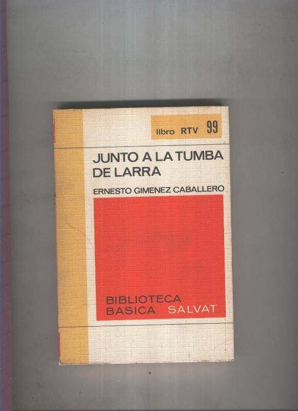 Biblioteca Basica Salvat libro RTV numero 099:Junto a la tumba de larra  (numerado 1 en interior cubierta)