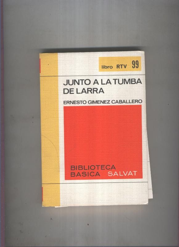 Biblioteca Basica Salvat libro RTV numero 099:Junto a la tumba de larra  (numerado 2 en interior cubierta)